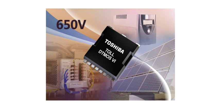TOSHIBA'S ANNOUNCES FIVE 650V SUPERJUNCTION POWER MOSFETS HOUSED IN THE NEW TOLL PACKAGE